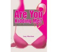 Lucy Morrison Are You Kidding Me? (Copertina rigida)