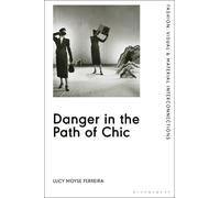 Lucy Moyse Ferreira Danger in the Path of Chic (Tascabile)