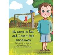 Lucy Nathanson My name is Ben and I don't talk sometimes (Tascabile)