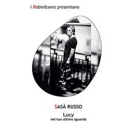 Lucy nel tuo ultimo sguardo