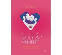 Lucy Neville Girls Who Like Boys Who Like Boys (Tascabile)