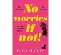 Lucy Nichol No Worries If Not (Tascabile)