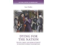Lucy Noakes Dying for the Nation (Copertina rigida)