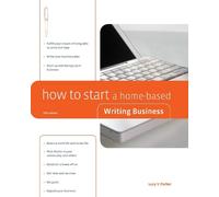 Lucy Parker How to Start a Home-Based Writing Business (Tascabile)