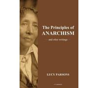 Lucy Parsons The Principles of Anarchism (Tascabile)