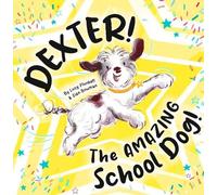 Lucy Plunkett Dexter The AMAZING School Dog (Tascabile)