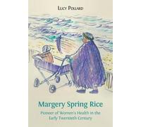 Lucy Pollard Margery Spring Rice (Tascabile)