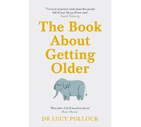 Lucy Pollock The Book About Getting Older (Tascabile)