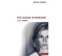 Lucy Prebble The Sugar Syndrome (Tascabile) Modern Plays