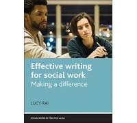 Lucy Rai Effective Writing for Social Work (Tascabile) Social Work in Practice