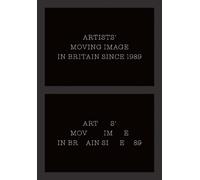 Lucy Reynolds Artists’ Moving Image in Britain Since 1989 (Copertina rigida)