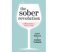 Lucy Rocca Sarah Turner The Sober Revolution (Tascabile)