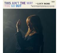 Lucy Rose - This Ain't The Way You Go Out (Black Vinyl)