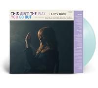 Lucy Rose - This Ain't The Way You Go Out (Transparent Sky Blue Vinyl)