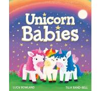 Lucy Rowland Unicorn Babies (PB) (Tascabile)