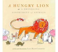 Lucy Ruth Cummi A Hungry Lion, or a Dwindling Assortment of A (Copertina rigida)