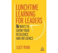 Lucy Ryan Lunchtime Learning for Leaders (Tascabile)