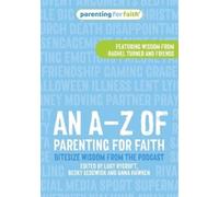 Lucy Rycroft An A-Z of Parenting for Faith (Tascabile)