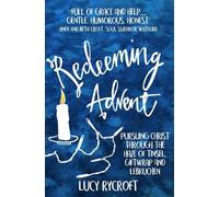Lucy Rycroft Redeeming Advent (Tascabile)