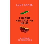 Lucy Sante I Heard Her Call My Name (Copertina rigida)