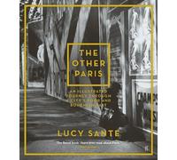 Lucy Sante The Other Paris (Tascabile)