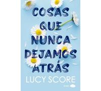Lucy Score Cosas Que Nunca Dejamos Atrás (Knockemout 1) -V2 (Tascabile)