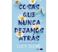 Lucy Score Cosas Que Nunca Dejamos Atras (Tascabile)