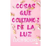 Lucy Score Cosas Que Ocultamos de la Luz (Knockemout 2) -V2 (Tascabile)