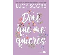 Lucy Score Dime Que Me Quieres (Benevolence 2) (Tascabile)