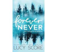 Lucy Score Forever Never (Tascabile)