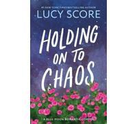 Lucy Score Holding on to Chaos (Tascabile) Blue Moon