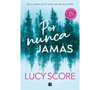 Lucy Score Por nunca jamás / Forever Never (Tascabile)