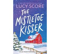 Lucy Score The Mistletoe Kisser (Tascabile) Blue Moon