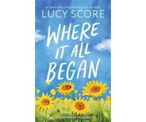 Lucy Score Where It All Began (Tascabile) Blue Moon