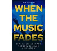 Lucy Sixsmith When the Music Fades (Tascabile)