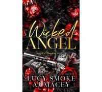 Lucy Smoke A J Macey Wicked Angel (Tascabile)