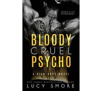 Lucy Smoke Bloody Cruel Psycho (Tascabile) Sick Boys
