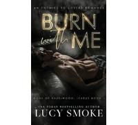 Lucy Smoke Burn With Me (Copertina rigida)