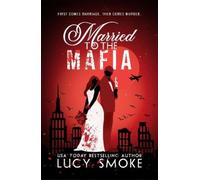 Lucy Smoke Married to the Mafia (Tascabile)