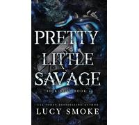Lucy Smoke Pretty Little Savage (Copertina rigida)