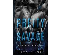 Lucy Smoke Pretty Little Savage (Tascabile) Sick Boys