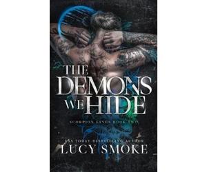 Lucy Smoke The Demons We Hide (Tascabile) Scorpion Kings