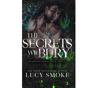 Lucy Smoke The Secrets We Bury (Copertina rigida)
