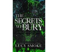 Lucy Smoke The Secrets We Bury [Discreet] (Tascabile)