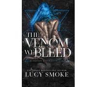 Lucy Smoke The Venom We Bleed (Copertina rigida)