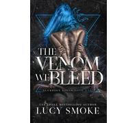 Lucy Smoke The Venom We Bleed (Tascabile)