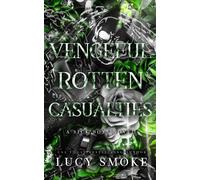 Lucy Smoke Vengeful Rotten Casualties (Tascabile)