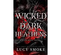 Lucy Smoke Wicked Dark Heathens (Tascabile)