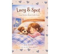 Lucy & Spot: Cozy Stories About God's Love