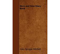 Lucy Sprague Mitchell Here and Now Story Book (Tascabile)